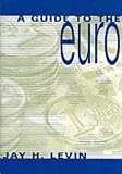 A Guide to the Euro