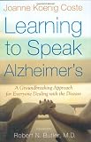 Learning to Speak Alzheimers : A Groundbreaking Approach for Everyone Dealing with the Disease