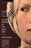 La Tour Dreams of the Wolf Girl: A Novel
