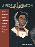 A People and a Nation: A History of the United States; Volume One: To 1877