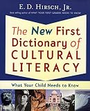 The New First Dictionary of Cultural Literacy: What Your Child Needs to Know 