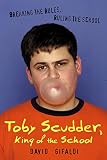 Toby Scudder, King of the School