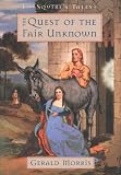 The Quest of the Fair Unknown (Squire's Tales (Houghton Mifflin Hardcover))