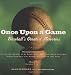 Once Upon a Game: Baseball's Greatest Memories by Alan Schwarz