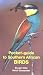 Pocket-Guide to Southern African Birds by Burger Cillie