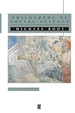 Philosophy of Social Science: The Methods, Ideals, and Politics of Social Inquiry