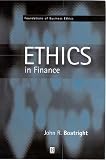 Ethics in Finance (Foundations of Business Ethics)