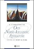 A Companion to Old Norse-Icelandic Literature and Culture (Blackwell Companions to Literature and Culture)