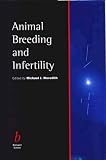 Animal Breeding and Infertility (Veterinary Health Series)