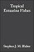 Tropical Estuarine Fishes: Ecology, Exploitation and Conservation (Fish and Aquatic Resources Series, 7) by Stephen J. M. Blaber
