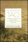 The Essential Tao : An Initiation into the Heart of Taoism Through the Authentic Tao Te Ching and the Inner Teachings of Chuang-Tzu