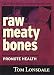Raw Meaty Bones Promote Health (P) by Tom Lonsdale