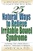 25 Natural Ways to Control Irritable Bowel Syndrome by James Scala
