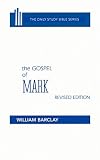 The Gospel of Mark (The Daily Study Bible Series. -- Rev. ed)