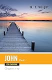 John for Everyone: Chapters 1-10 (For Everyone)