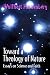 Toward a Theology of Nature: Essays on Science and Faith