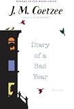 J. M. Coetzee - Diary of a Bad Year