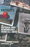 Patriots : The Vietnam War Remembered from All Sides