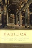 Basilica: The Splendor and the Scandal: Building St. Peters