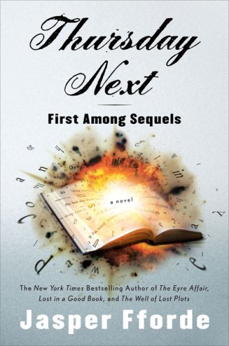 Thursday Next: First Among Sequels: A Thursday Nex