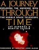 A Journey through Time: Exploring the Universe with the Hubble Space Telescope (Penguin Studio Books)