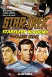 Cadet Kirk: Star Trek: Starfleet Academy #3 (Star Trek: Star Fleet Academy)