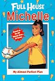 My Almost Perfect Plan (Full House Michelle)