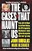 The Cases That Haunt Us