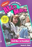 Civil War in Paradise! (The Secret World of Alex Mack No. 27)