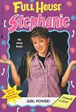Girl Power (Full House Stephanie)