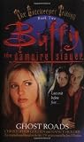The Gatekeeper Trilogy, Book Two: Ghost Roads (Buffy the Vampire Slayer) (Buffy the Vampire Slayer)