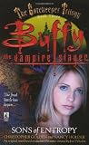 The Gatekeeper Trilogy, Book Three: Sons of Entropy (Buffy the Vampire Slayer) (Buffy the Vampire Slayer)