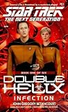 Infection (Star Trek The Next Generation: Double Helix, Book 1)