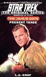 Present Tense: The Janus Gate Book One of Three (Star Trek The Original Series)