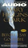 Before I Say Good Bye Unabridged Unabridged