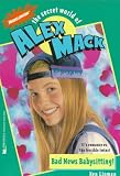 Bad News Babysitting (Secret World of Alex Mack 3)