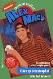 Cleanup Catastrophe (Secret World of Alex Max 6): Cleanup Catastrophe (Alex Mack)