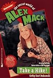 Take a Hike: The Secret World of Alex Mack #7 (Alex Mack)