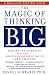 The Magic of Thinking Big