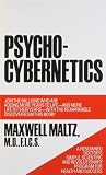 Psycho-Cybernetics, A New Way to Get More Living Out of Life