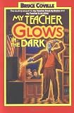 My Teacher Glows in the Dark: My Teacher Glows in the Dark