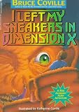 I Left My Sneakers in Dimension X: A Rod Allbright Alien Adventure