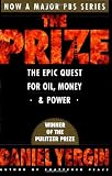 The Prize : The Epic Quest for Oil, Money & Power