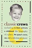Classic Crews: A Harry Crews Reader
