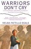 Warriors Don't Cry: Searing Memoir of Battle to Integrate Little Rock