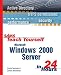 Teach Yourself Microsoft Windows 2000 Server in 24 Hours. (Sams Teach Yourself...in 24 Hours (Paperback))