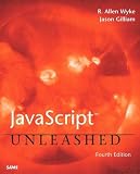 JavaScript Unleashed (4th Edition) (ISBN: 0672324318)