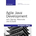 Agile Java Development with Spring, Hibernate and Eclipse (Developer's Library)