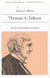 Edison and the Modernization of America By Martin Melosi