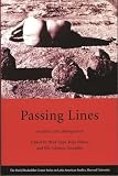 Passing Lines: Sexuality and Immigration (David Rockefeller Center Series on Latin American Studies)